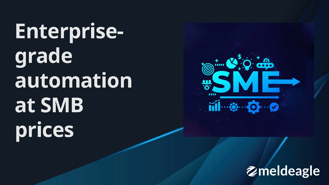 Enterprise-grade automation at SMB prices