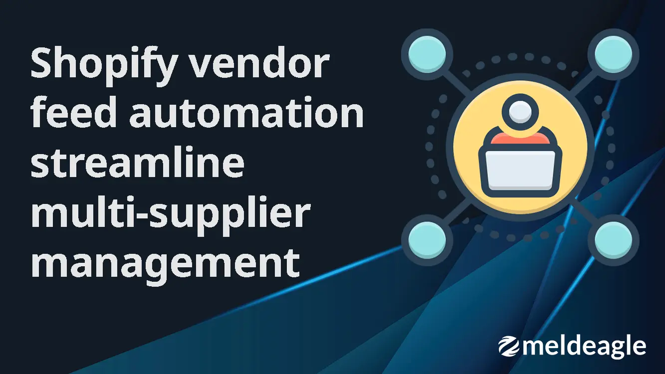 Shopify vendor feed automation